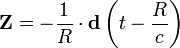 \mathbf{Z} = - \frac{1}{R} \cdot \mathbf{d}\left(t-\frac{R}{c}\right)