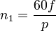 n_1 = \frac{60f}{p}