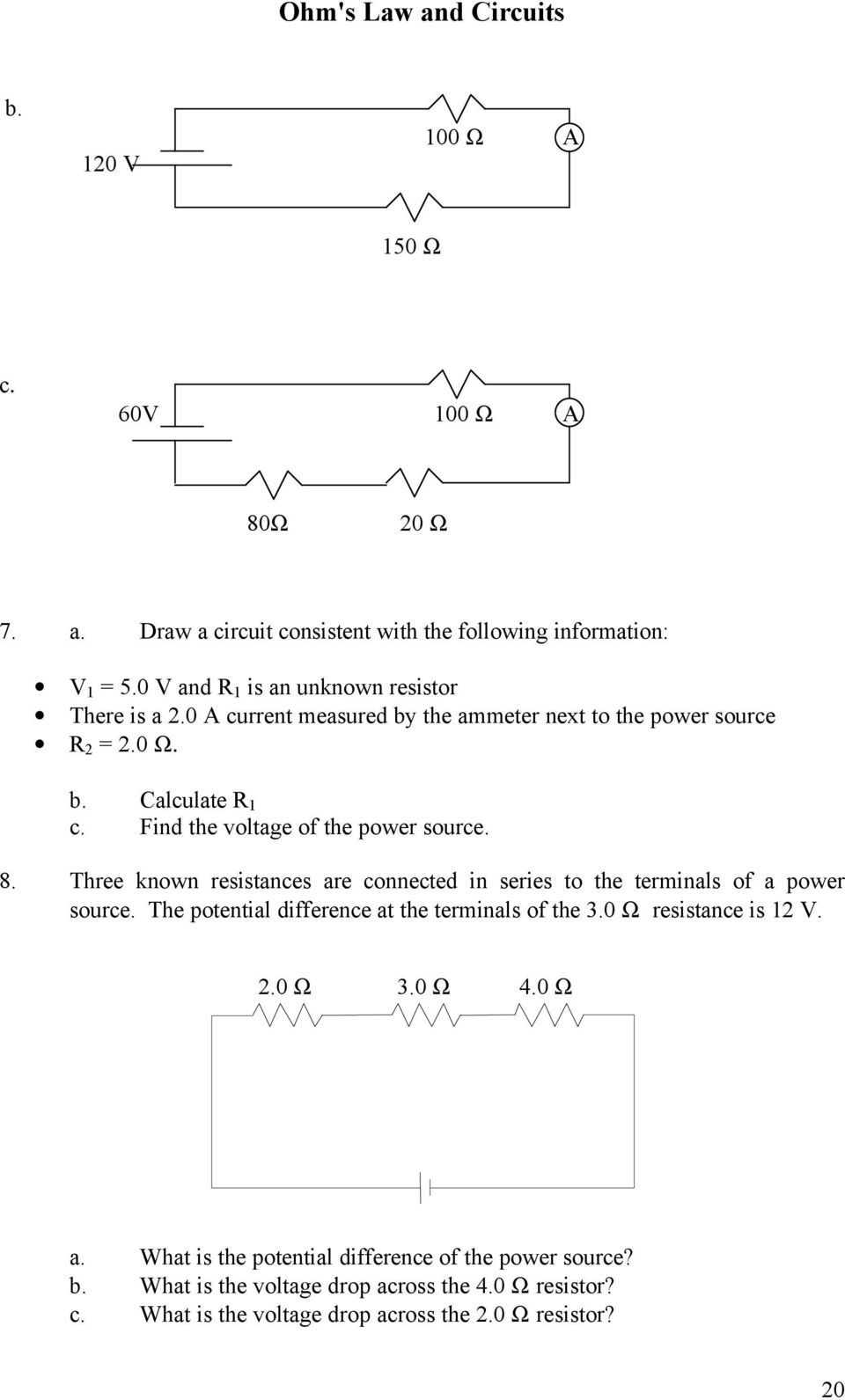 Find the voltage of the power source. 8. Three known resistances are connected in series to the terminals of a power source.
