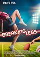 Breaking Legs